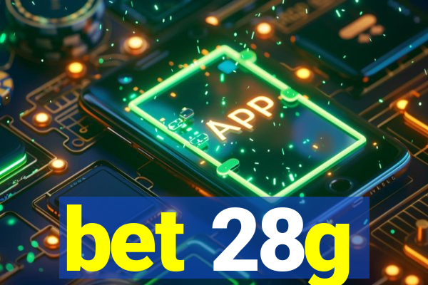 bet 28g